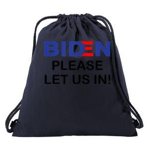 Biden Please Let Us In Drawstring Bag