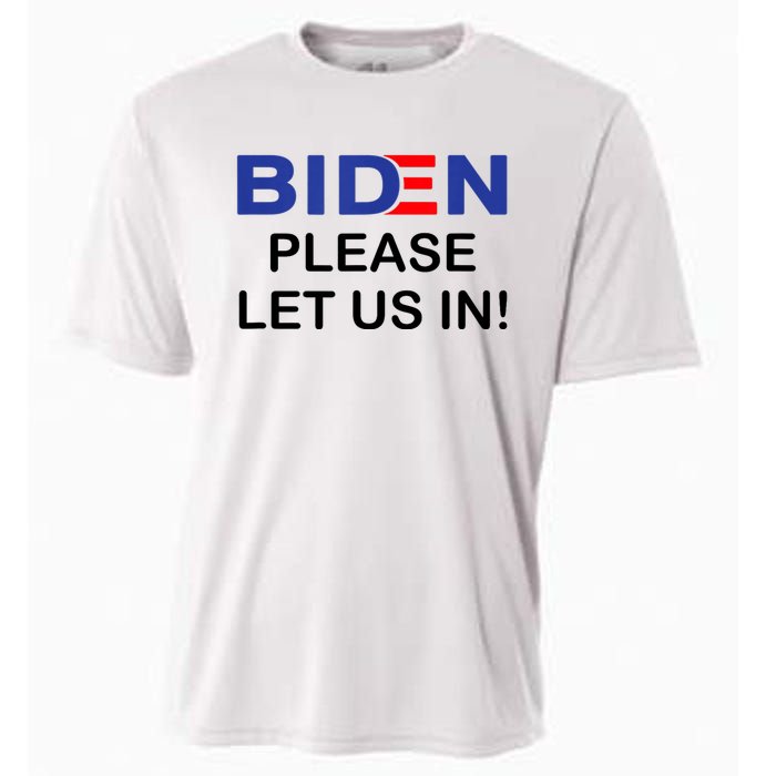 Biden Please Let Us In Cooling Performance Crew T-Shirt