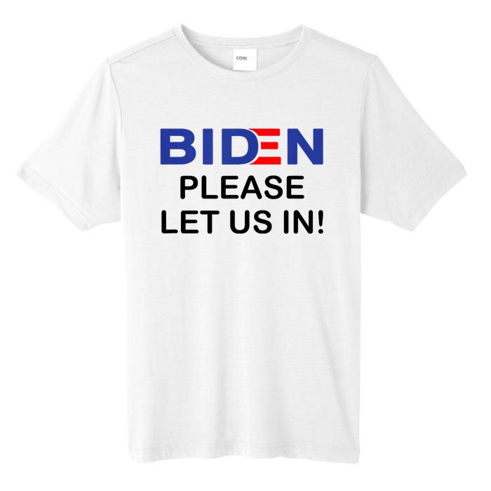 Biden Please Let Us In Tall Fusion ChromaSoft Performance T-Shirt