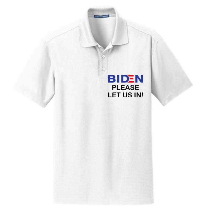 Biden Please Let Us In Dry Zone Grid Polo