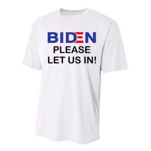 Biden Please Let Us In Performance Sprint T-Shirt