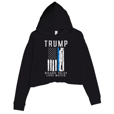 Because Police Lives Matter Pro Trump Thin Blue Line Us Flag Crop Fleece Hoodie