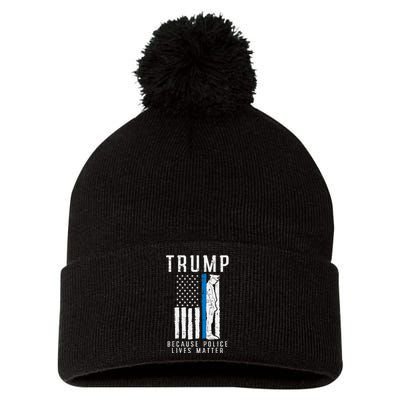 Because Police Lives Matter Pro Trump Thin Blue Line Us Flag Pom Pom 12in Knit Beanie