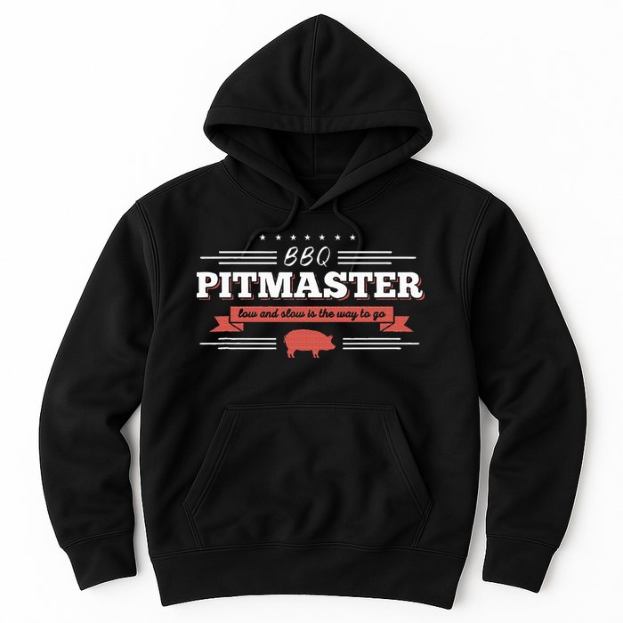 Bbq Pitmaster Low And Slow Is The Way To Go Grilling Party Hoodie