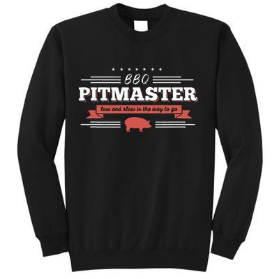 Bbq Pitmaster Low And Slow Is The Way To Go Grilling Party Sweatshirt