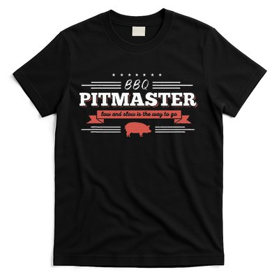 Bbq Pitmaster Low And Slow Is The Way To Go Grilling Party T-Shirt