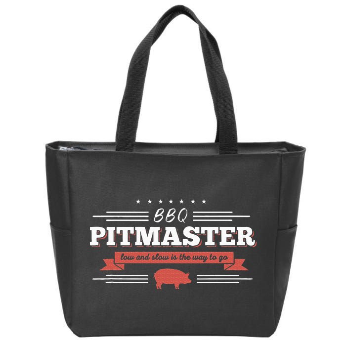 Bbq Pitmaster Low And Slow Is The Way To Go Grilling Party Zip Tote Bag