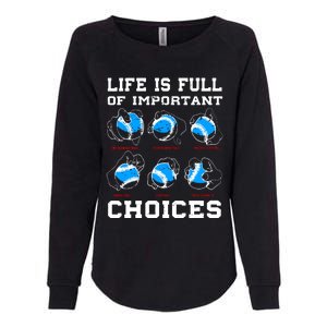 Baseball Pitcher Life Choices Ball Sport Lover Womens California Wash Sweatshirt