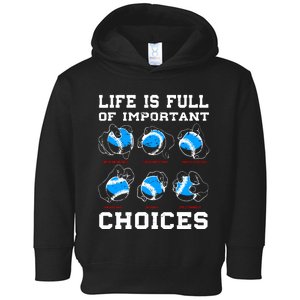 Baseball Pitcher Life Choices Ball Sport Lover Toddler Hoodie