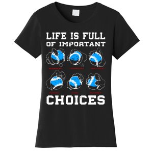 Baseball Pitcher Life Choices Ball Sport Lover Women's T-Shirt