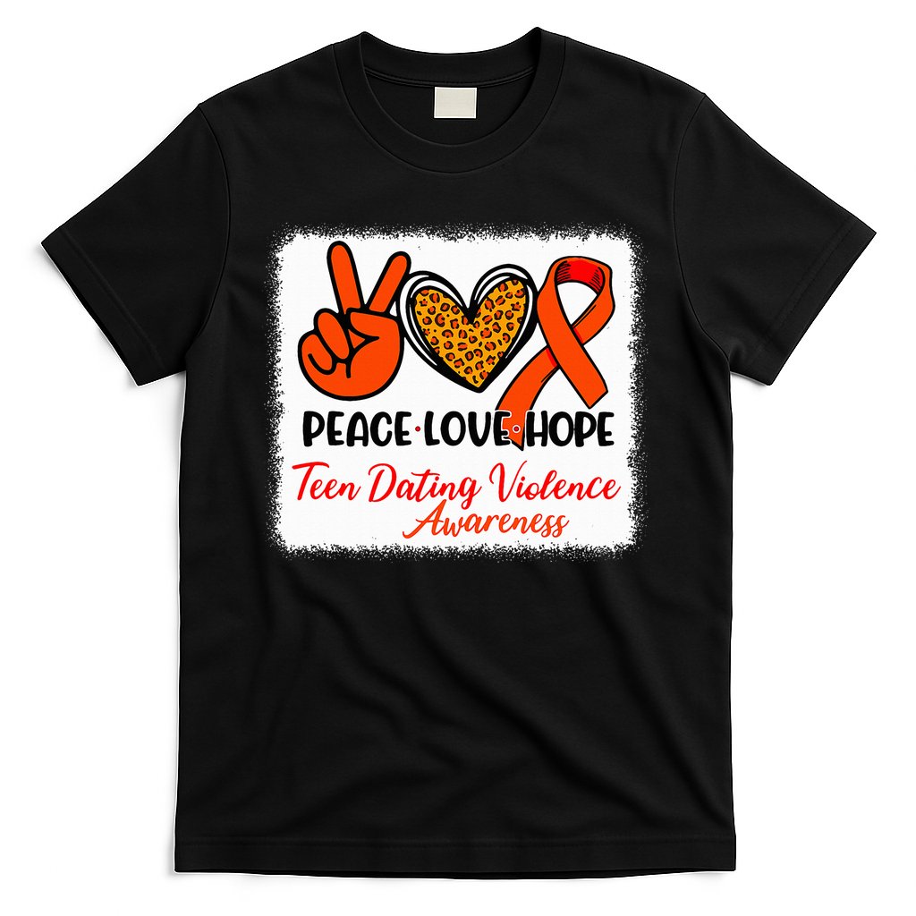 Bleached Peace Love Hope Teen Dating Violence Awareness T-Shirt