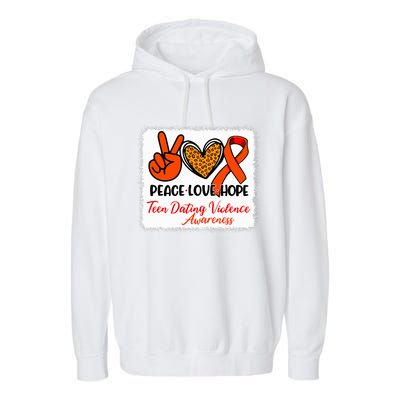 Bleached Peace Love Hope Teen Dating Violence Awareness Garment-Dyed Fleece Hoodie