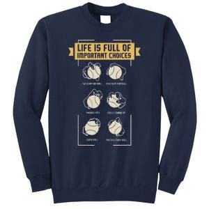 Baseball Pitches Life Choices Pitcher Player Gift I Baseball Tall Sweatshirt