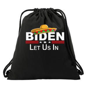 Biden Please Let Us In Border Control Biden Let Us In Drawstring Bag