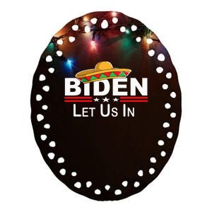 Biden Please Let Us In Border Control Biden Let Us In Ceramic Oval Ornament