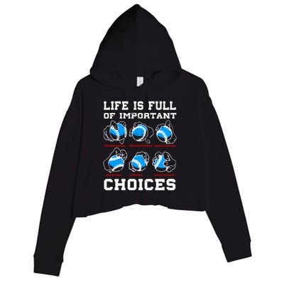 Baseball Pitcher Life Choices Ball Sport Lover Great Gift Crop Fleece Hoodie