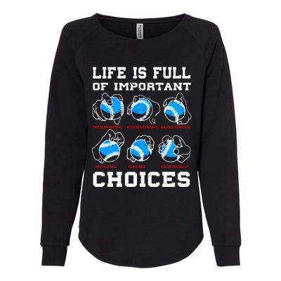 Baseball Pitcher Life Choices Ball Sport Lover Great Gift Womens California Wash Sweatshirt