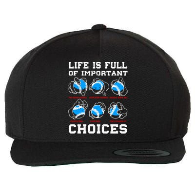 Baseball Pitcher Life Choices Ball Sport Lover Great Gift Wool Snapback Cap
