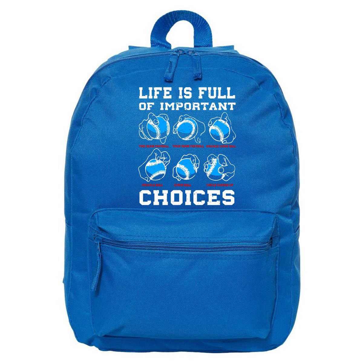 Baseball Pitcher Life Choices Ball Sport Lover Great Gift 16 in Basic Backpack