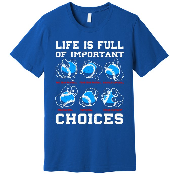 Baseball Pitcher Life Choices Ball Sport Lover Great Gift Premium T-Shirt