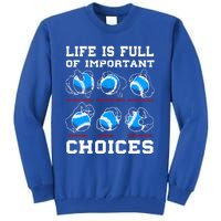 Baseball Pitcher Life Choices Ball Sport Lover Great Gift Tall Sweatshirt