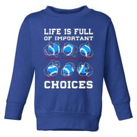 Baseball Pitcher Life Choices Ball Sport Lover Great Gift Toddler Sweatshirt