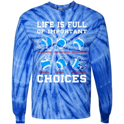 Baseball Pitcher Life Choices Ball Sport Lover Great Gift Tie-Dye Long Sleeve Shirt