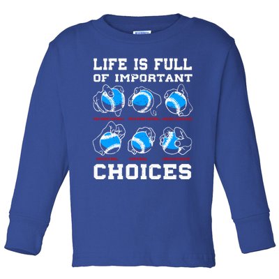 Baseball Pitcher Life Choices Ball Sport Lover Great Gift Toddler Long Sleeve Shirt