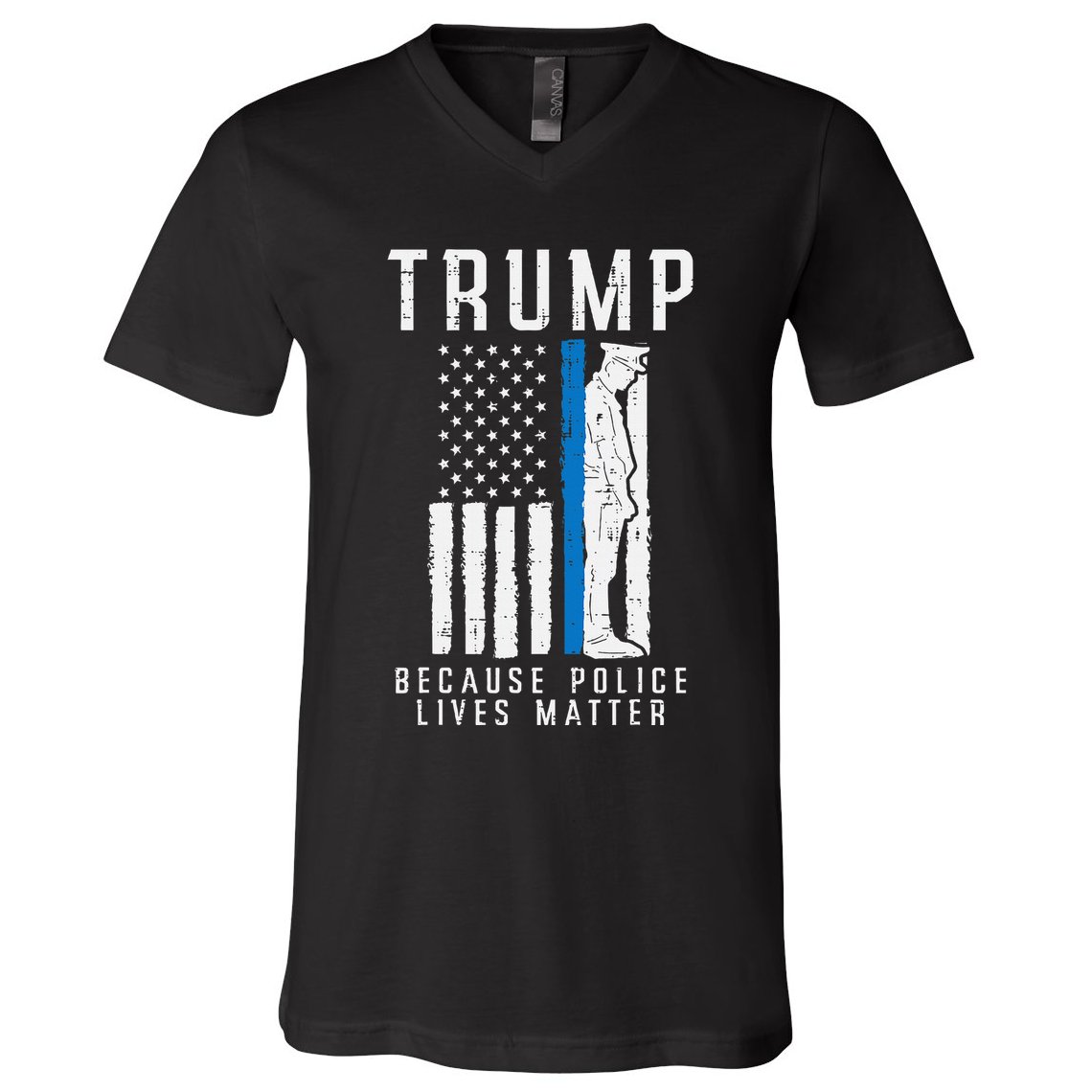 Because Police Lives Matter Pro Trump Thin Blue Line Us Flag V-Neck T-Shirt