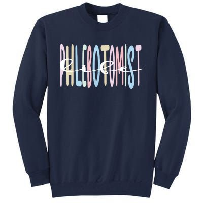 Best Phlebotomist Life Phlebotomy Tall Sweatshirt