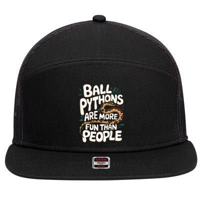 Ball Python More Fun Than People Snake Pet Ball Python Gift 7 Panel Mesh Trucker Snapback Hat