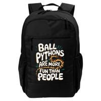 Ball Python More Fun Than People Snake Pet Ball Python Gift Daily Commute Backpack