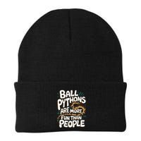 Ball Python More Fun Than People Snake Pet Ball Python Gift Knit Cap Winter Beanie