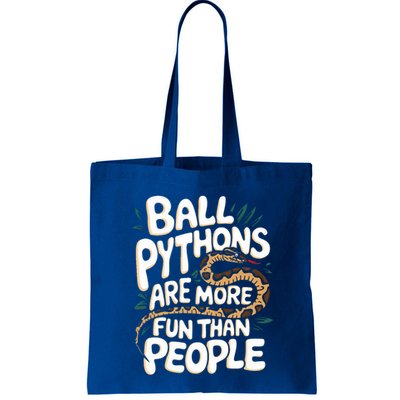 Ball Python More Fun Than People Snake Pet Ball Python Gift Tote Bag