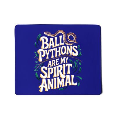 Ball Python My Spirit Animal Snake Pet Ball Python Cute Gift Mousepad