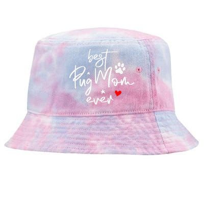 Best Pug Mom Ever Design Pug Mom Tie-Dyed Bucket Hat