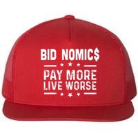 Bidenomics Pay More Live Worse Anti Biden Recession Flat Bill Trucker Hat