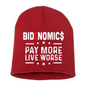 Bidenomics Pay More Live Worse Anti Biden Recession Short Acrylic Beanie