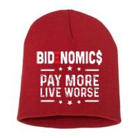 Bidenomics Pay More Live Worse Anti Biden Recession Short Acrylic Beanie