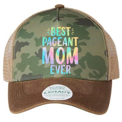 Best Pageant Mom Ever Beauty Contest Mom Tie Dye Glitz Glam Legacy Tie Dye Trucker Hat