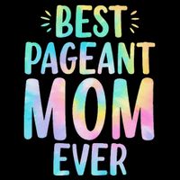Best Pageant Mom Ever Beauty Contest Mom Tie Dye Glitz Glam Doggie Tank