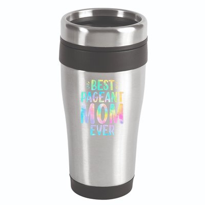 Best Pageant Mom Ever Beauty Contest Mom Tie Dye Glitz Glam 16oz Travel Tumbler