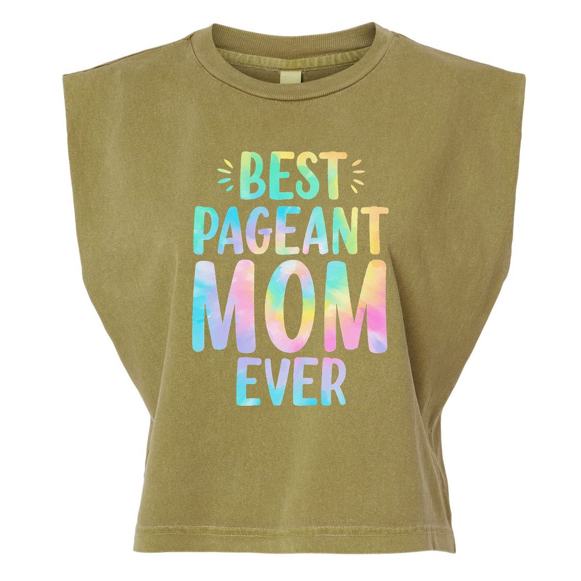 Best Pageant Mom Ever Beauty Contest Mom Tie Dye Glitz Glam Garment-Dyed Women's Muscle Tee