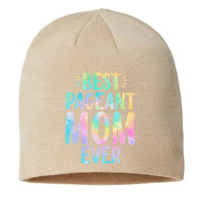 Best Pageant Mom Ever Beauty Contest Mom Tie Dye Glitz Glam Sustainable Beanie