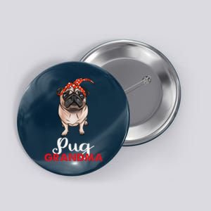 Best Pug Mom Ever With Bandana Pug Dog Pug Grandma Button