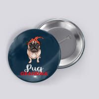 Best Pug Mom Ever With Bandana Pug Dog Pug Grandma Button