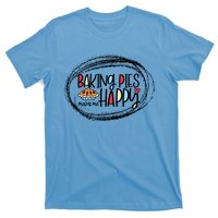 Baking Pies Makes Me Happy Baker Bakery Gift T-Shirt