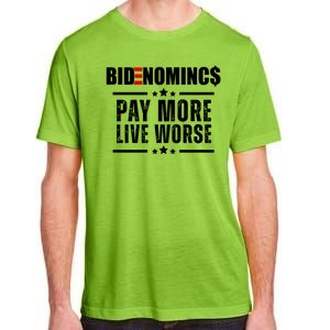 Bidenomics Pay More Live Worse Funny Anti Joe Biden Adult ChromaSoft Performance T-Shirt