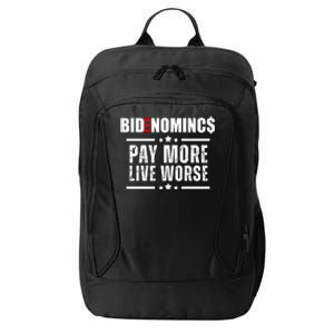 Bidenomics Pay More Live Worse Funny Anti Joe Biden City Backpack