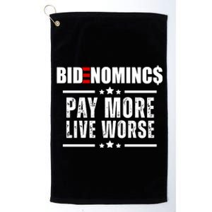 Bidenomics Pay More Live Worse Funny Anti Joe Biden Platinum Collection Golf Towel